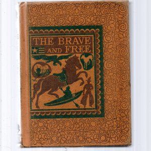 The Free And The Brave - Middle School Reader